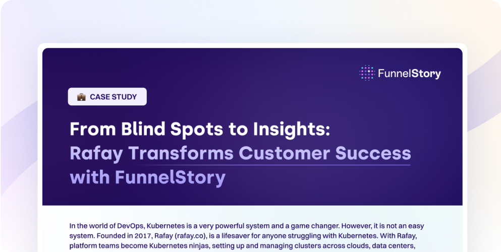 How Rafay transformed Customer Success with FunnelStory AI